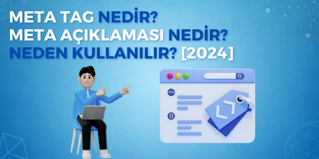 Meta Etiketleri Nedir? SEO İçin Neden Önemlidir?
