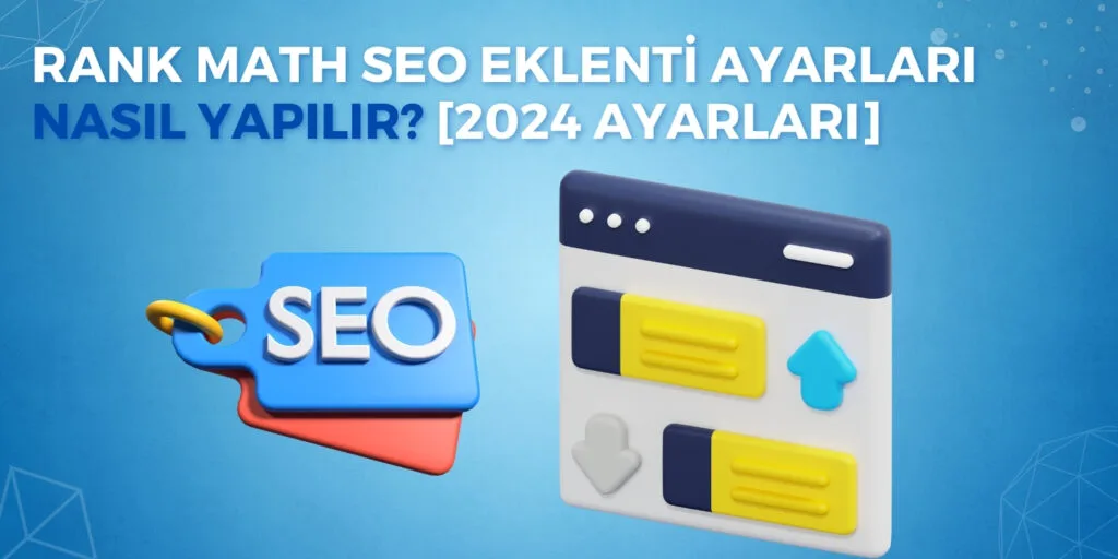 Rank Math SEO Eklenti Ayarları ve Kurulumu