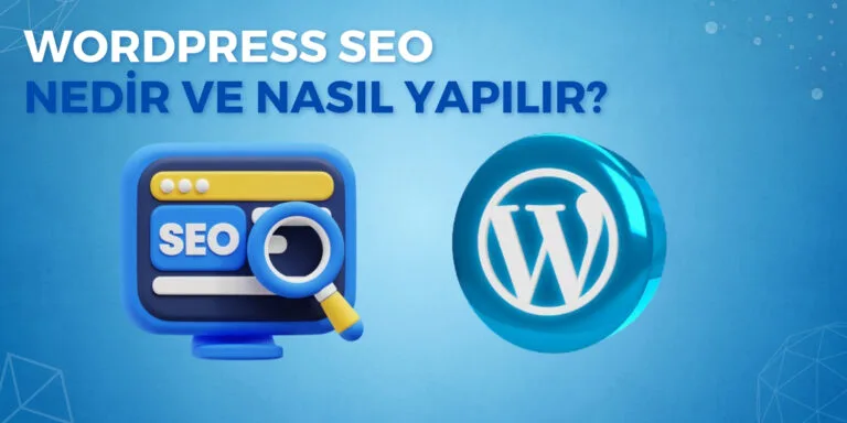 WordPress SEO Nedir ve Nasıl Yapılır?