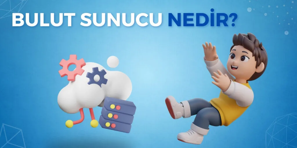 Bulut Sunucu (Cloud Server)